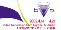inVex Intercultural Videoart Exhibition 2002